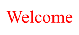 Welcome