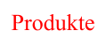 Produkte